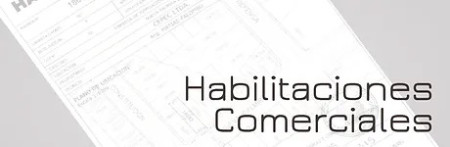 LAS HABILITACIONES COMERCIALES ESTÁN A TU ALCANCE!